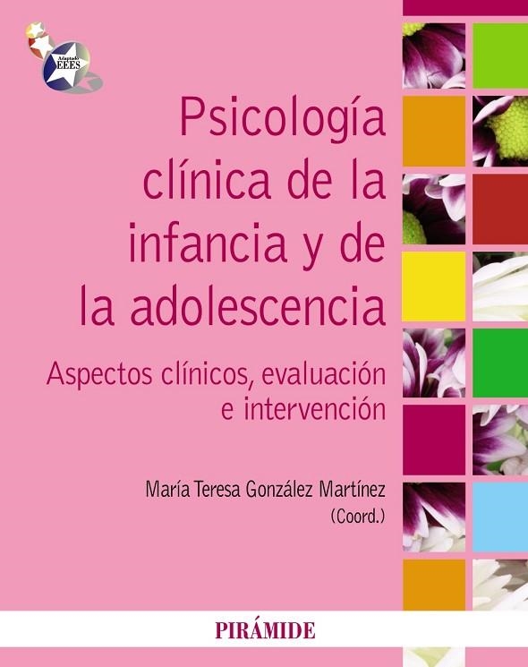 PSICOLOGIA CLINICA DE LA INFANCIA Y LA ADOLESCENCIA | 9788436825473 | GONZALEZ,MARIA TERESA | Llibreria Geli - Llibreria Online de Girona - Comprar llibres en català i castellà