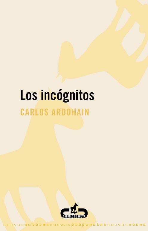 LOS INCOGNITOS | 9788496594999 | ARDOHAIN,CARLOS | Libreria Geli - Librería Online de Girona - Comprar libros en catalán y castellano