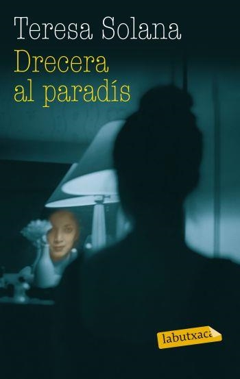 DRECERA AL PARADIS | 9788499303703 | SOLANA,MARIA TERESA | Llibreria Geli - Llibreria Online de Girona - Comprar llibres en català i castellà