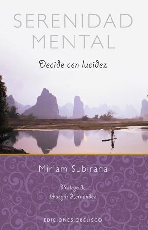 SERENIDAD MENTAL DECIDE CON LUCIDEZ | 9788497777810 | SUBIRANA,MIRIAM | Llibreria Geli - Llibreria Online de Girona - Comprar llibres en català i castellà