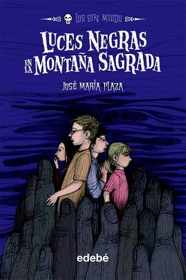 LOS SIN MIEDO-8.LUCES NEGRAS EN LA MONTAÑA SAGRADA | 9788468303000 | PLAZA,JOSE MARIA | Llibreria Geli - Llibreria Online de Girona - Comprar llibres en català i castellà