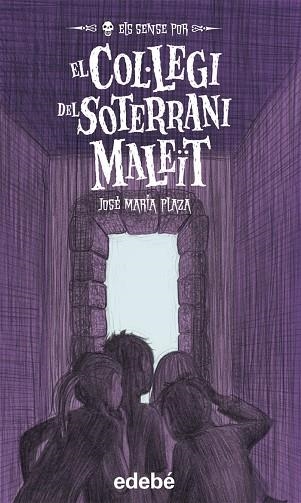 ELS SENSE POR-5.EL COL.LEGI DEL SOTERRANI MALEIT | 9788468302195 | PLAZA,JOSE MARIA | Llibreria Geli - Llibreria Online de Girona - Comprar llibres en català i castellà