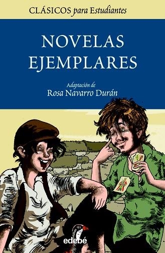 NOVELAS EJEMPLARES (ADAPTACION DE ROSA NAVARRO DURAN) | 9788468303116 | DE CERVANTES,MIGUEL | Llibreria Geli - Llibreria Online de Girona - Comprar llibres en català i castellà