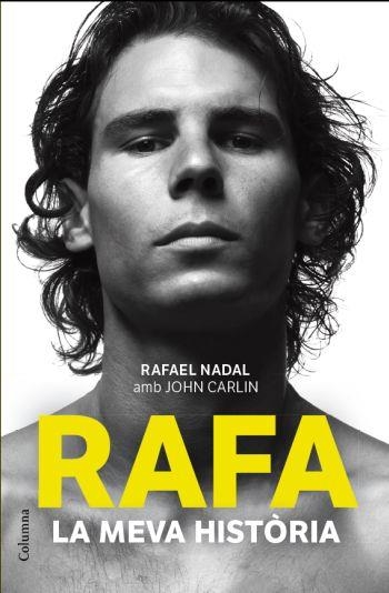 RAFA.LA MEVA HISTÒRIA | 9788466414340 | CARLIN,JOHN | Llibreria Geli - Llibreria Online de Girona - Comprar llibres en català i castellà