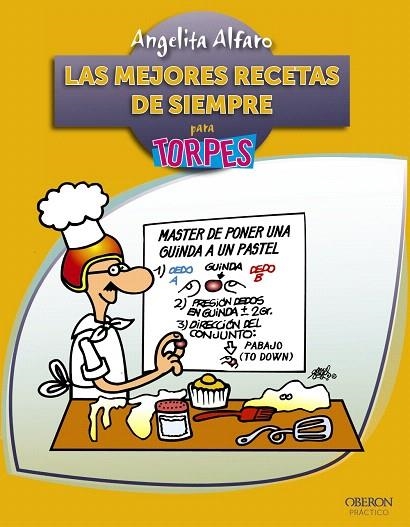 LAS MEJORES RECETAS DE SIEMPRE PARA TORPES | 9788441530041 | ALFARO,ANGELITA | Llibreria Geli - Llibreria Online de Girona - Comprar llibres en català i castellà