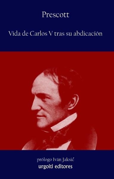 VIDA DE CARLOS V TRAS SU ABDICACION | 9788493746230 | PRESCOTT | Llibreria Geli - Llibreria Online de Girona - Comprar llibres en català i castellà