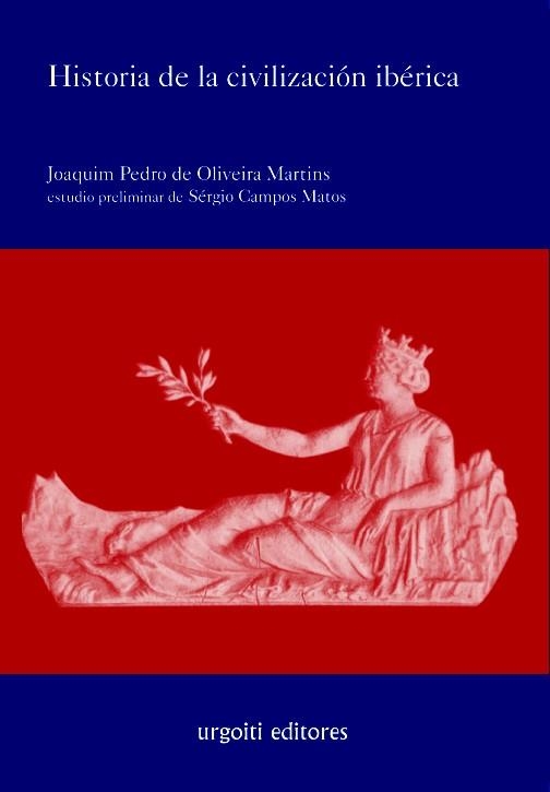 HISTORIA DE LA CIVILIZACION IBERICA | 9788493746209 | DE OLIVEIRA MARTINS,JOAQUIM PEDRO | Llibreria Geli - Llibreria Online de Girona - Comprar llibres en català i castellà