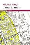 CARRER MARSALA | 9788497871150 | BAUÇA,MIQUEL | Llibreria Geli - Llibreria Online de Girona - Comprar llibres en català i castellà