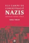 ELS CAMPS DE CONCENTRACIO NAZIS.PARAULES CONTRA L´OBLIT | 9788429756166 | TORAN,ROSA | Llibreria Geli - Llibreria Online de Girona - Comprar llibres en català i castellà