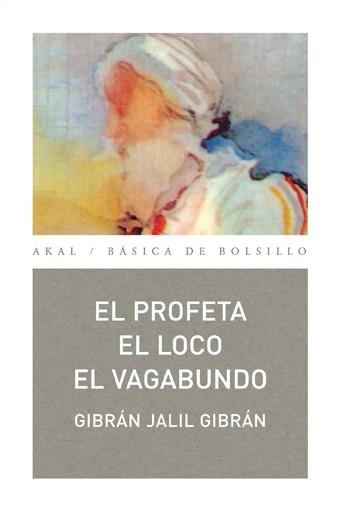 EL PROFETA,EL LOCO,EL VAGABUNDO | 9788446023524 | JALIL GIBRAN,GIBRAN | Libreria Geli - Librería Online de Girona - Comprar libros en catalán y castellano