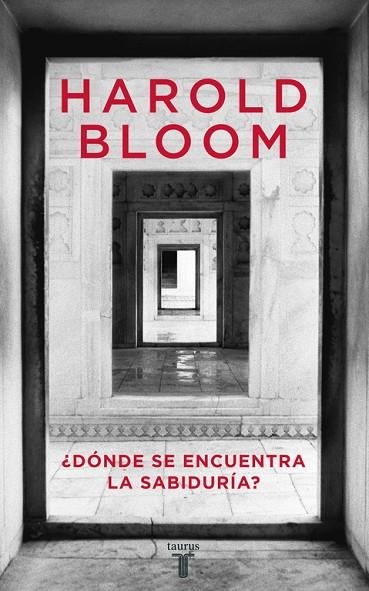 DONDE SE ENCUENTRA LA SABIDURIA? | 9788430605767 | BLOOM,HAROLD | Llibreria Geli - Llibreria Online de Girona - Comprar llibres en català i castellà