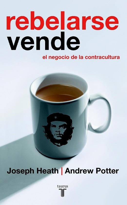 REBELARSE VENDE | 9788430605866 | HEATH,JOSEPH | Libreria Geli - Librería Online de Girona - Comprar libros en catalán y castellano