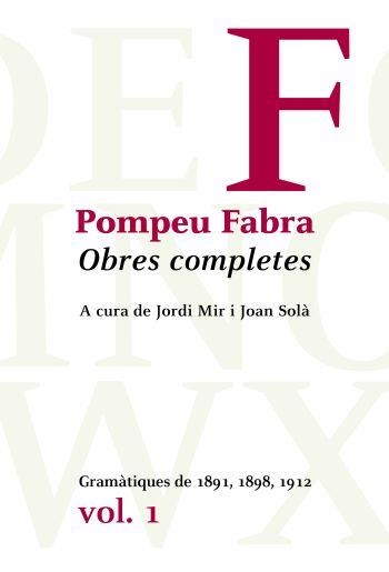 OBRES COMPLETES DE POMPEU FABRA-1.GRAMATIQUES DE 1891,1898,1912 | 9788484377962 | FABRA,POMPEU | Llibreria Geli - Llibreria Online de Girona - Comprar llibres en català i castellà