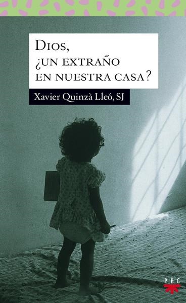 DIOS.UN EXTRAÑO EN NUESTRA CASA? | 9788428819695 | QUINZA LLEO,XAVIER(SJ) | Llibreria Geli - Llibreria Online de Girona - Comprar llibres en català i castellà