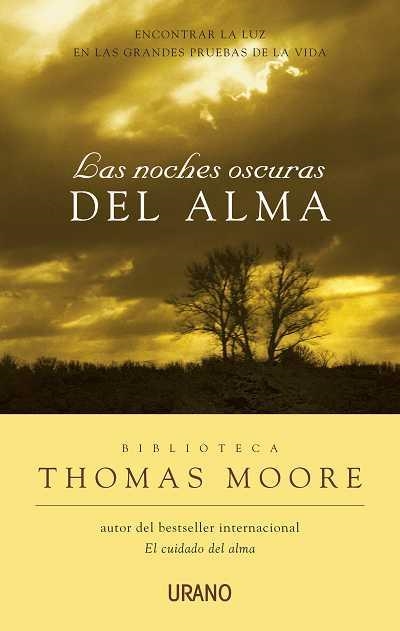 LAS NOCHES OSCURAS DEL ALMA.ENCONTRAR LA LUZ EN LAS GRANDES | 9788479536039 | MOORE,THOMAS | Libreria Geli - Librería Online de Girona - Comprar libros en catalán y castellano