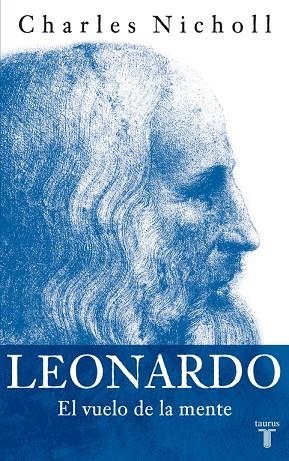 LEONARDO.EL VUELO DE LA MENTE | 9788430605781 | NICHOLL,CHARLES | Llibreria Geli - Llibreria Online de Girona - Comprar llibres en català i castellà