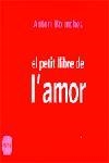 PETIT LLIBRE DE L'AMOR | 9788496499256 | BOLINCHES,ANTONI | Llibreria Geli - Llibreria Online de Girona - Comprar llibres en català i castellà