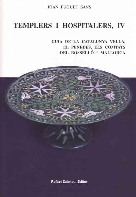 TEMPLERS I HOSPITALERS-4 | 9788423206865 | FUGUET SANS,JOAN | Llibreria Geli - Llibreria Online de Girona - Comprar llibres en català i castellà