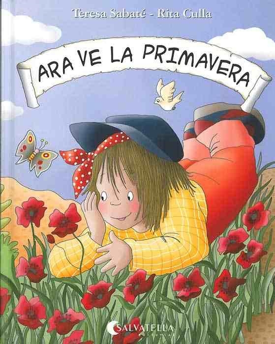 ARA VE LA PRIMAVERA | 9788472109728 | SABATE RODIE,TERESA | Llibreria Geli - Llibreria Online de Girona - Comprar llibres en català i castellà