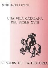 UNA VILA CATALANA DEL SEGLE XVIII | 9788423206926 | SALES, NURIA | Llibreria Geli - Llibreria Online de Girona - Comprar llibres en català i castellà