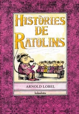 HISTORIES DE RATOLINS | 9788484645801 | LOBEL,ARNOLD | Llibreria Geli - Llibreria Online de Girona - Comprar llibres en català i castellà