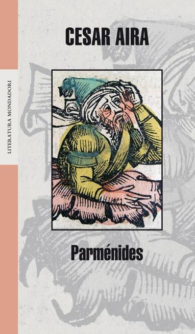 PARMENIDES | 9788439720225 | AIRA, CESAR | Llibreria Geli - Llibreria Online de Girona - Comprar llibres en català i castellà