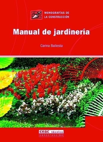 MANUAL DE JARDINERIA | 9788432915994 | BALLESTA,CARINA | Llibreria Geli - Llibreria Online de Girona - Comprar llibres en català i castellà