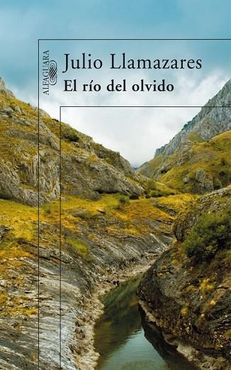 EL RIO DEL OLVIDO | 9788420470696 | LLAMAZARES,JULIO | Llibreria Geli - Llibreria Online de Girona - Comprar llibres en català i castellà