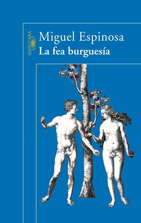 LA FEA BURGUESIA | 9788420469843 | ESPINOSA,MIGUEL | Llibreria Geli - Llibreria Online de Girona - Comprar llibres en català i castellà