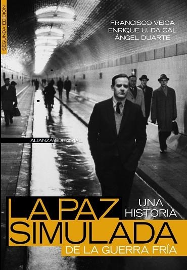 LA PAZ SIMULADA.UNA HISTORIA DE LA GUERRA FRIA(1941-1991) | 9788420648279 | VEIGA,FRANCISCO/DUARTE,ANGEL/DA CAL,ENRIQUE U. | Llibreria Geli - Llibreria Online de Girona - Comprar llibres en català i castellà