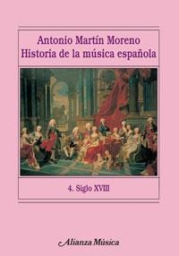 HISTORIA DE LA MÚSICA ESPAÑOLA-4(SIGLO XVIII) | 9788420664767 | MARTÍN MORENO,ANTONIO | Llibreria Geli - Llibreria Online de Girona - Comprar llibres en català i castellà