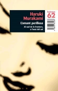 L'AMANT PERILLOSA | 9788497872287 | MURAKAMI,HARUKI | Llibreria Geli - Llibreria Online de Girona - Comprar llibres en català i castellà