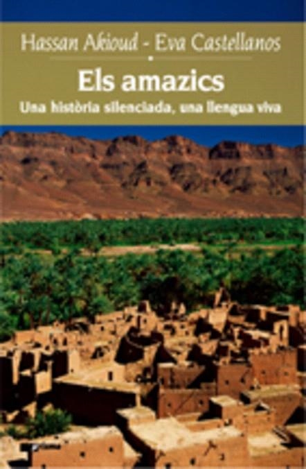 ELS AMAZICS.UNA HISTORIA SILENCIADA,UNA LLENGUA VIVA | 9788497912549 | AKIOUD,HASSAN/CASTELLANOS,EVA | Llibreria Geli - Llibreria Online de Girona - Comprar llibres en català i castellà