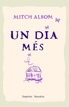 UN DIA MES | 9788497872416 | ALBOM,MITCH | Llibreria Geli - Llibreria Online de Girona - Comprar llibres en català i castellà