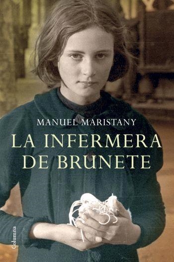 LA INFERMERA DE BRUNETE | 9788466408165 | MARISTANY,MANUEL | Llibreria Geli - Llibreria Online de Girona - Comprar llibres en català i castellà