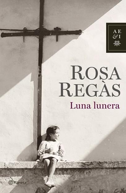 LUNA LUNERA | 9788408072041 | REGAS,ROSA | Libreria Geli - Librería Online de Girona - Comprar libros en catalán y castellano