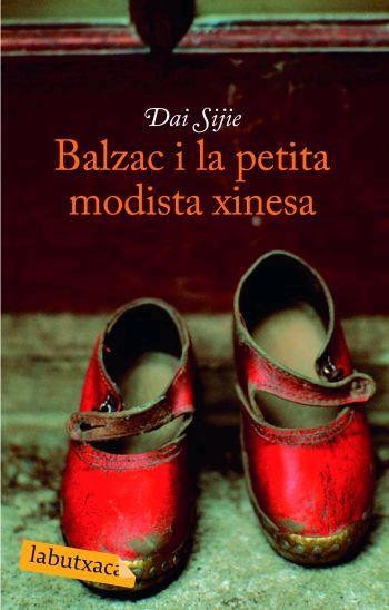 BALZAC I LA PETITA MODISTA XINESA | 9788496863255 | SIJIE,DAI | Llibreria Geli - Llibreria Online de Girona - Comprar llibres en català i castellà