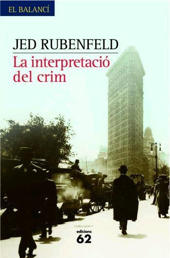 LA INTERPRETACIO DEL CRIM | 9788429760057 | RUBENFELD,JED | Llibreria Geli - Llibreria Online de Girona - Comprar llibres en català i castellà