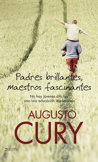 PADRES BRILLANTES,MAESTROS FASCINANTES.NO HAY JOVENES DIFICILES SINO UNA EDUCACION INADECUADA | 9788408063605 | CURY,AUGUSTO | Llibreria Geli - Llibreria Online de Girona - Comprar llibres en català i castellà