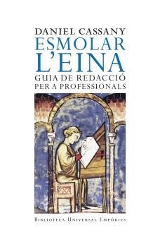 ESMOLAR L'EINA.GUIA DE REDACCIO PER A PROFESSIONALS | 9788497872508 | CASSANY,DANIEL | Llibreria Geli - Llibreria Online de Girona - Comprar llibres en català i castellà