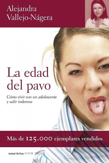 LA EDAD DEL PAVO.COMO VIVIR CON UN ADOLESCENTE Y SALIR... | 9788484605218 | VALLEJO-NAGERA,ALEJANDRA | Llibreria Geli - Llibreria Online de Girona - Comprar llibres en català i castellà