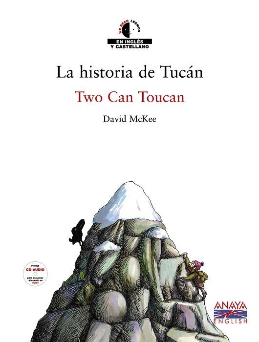 LA HISTORIA DE TUCAN/TWO CAN TOUCAN (BILINGÜE) | 9788466762793 | MC KEE,DAVID | Llibreria Geli - Llibreria Online de Girona - Comprar llibres en català i castellà