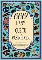 1999.L' ANY QUE TU VAS NEIXER | 9788489589926 | COLLADO BASCOMPTE,ROSA | Llibreria Geli - Llibreria Online de Girona - Comprar llibres en català i castellà