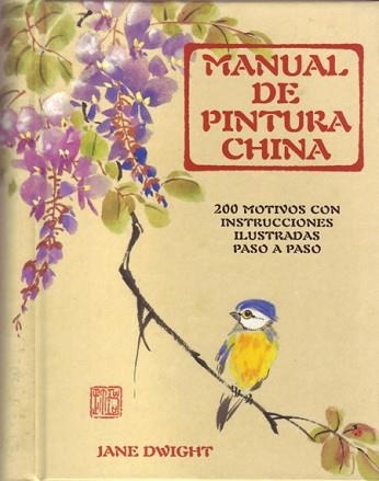 MANUAL DE PINTURA CHINA | 9788495376756 | DWIGHT,JANE | Llibreria Geli - Llibreria Online de Girona - Comprar llibres en català i castellà