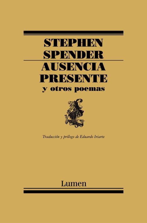 AUSENCIA PRESENTE Y OTROS POEMAS | 9788426416155 | SPENDER,STEPHEN (TRAD.IRIARTE,EDUARDO) | Llibreria Geli - Llibreria Online de Girona - Comprar llibres en català i castellà