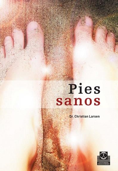 PIES SANOS.IDENTIFICAR Y ELIMINAR LAS POSTURAS... | 9788480199568 | LARSEN,CHRISTIAN | Libreria Geli - Librería Online de Girona - Comprar libros en catalán y castellano