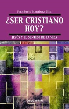 SER CRISTIANO HOY? JESUS Y EL SENTIDO DE LA VIDA | 9788481697582 | MARTINEZ DIEZ,FELICISIMO | Llibreria Geli - Llibreria Online de Girona - Comprar llibres en català i castellà