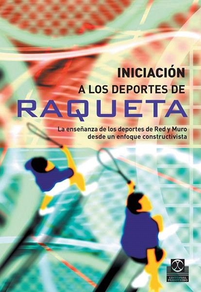 INICIACION A LOS DEPORTES DE RAQUETA | 9788480199469 | CONTRERAS JORDÁN, ONOFRE RICARDO | Llibreria Geli - Llibreria Online de Girona - Comprar llibres en català i castellà