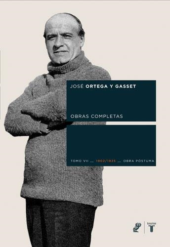 JOSE ORTEGA Y GASSET.TOMO VII. .OBRA POSTUMA 1902/1925 | 9788430606245 | ORTEGA Y GASSET,JOSE | Libreria Geli - Librería Online de Girona - Comprar libros en catalán y castellano