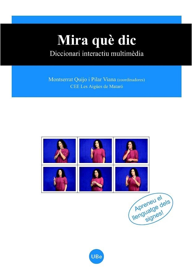 MIRA QUE DIC.DICCIONARI INTERACTIU MULTIMEDIA | 9788447531752 | QUIJO I CORTADA, MONTSERRAT/VIANA I GORRIZ, PILAR/CEE. LES AIGÜES DE MATARÓ | Llibreria Geli - Llibreria Online de Girona - Comprar llibres en català i castellà